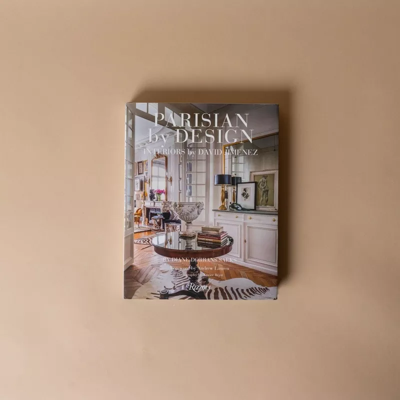 "Parisian by Design: Interiors by David Jimenez" by Diane Dorrans Saeks
